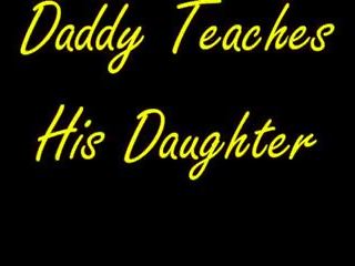 Daddy Teaches His Daughter, Free Teaches girlfriend HD dirty video 67